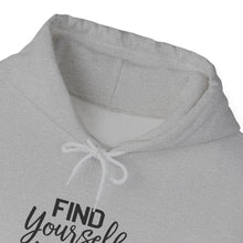 Find Yourself And Be That Hoodie — Inspirational Quote Pullover