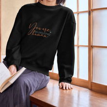 You Are An Amazing Human Crewneck Sweatshirt — Inspirational Comfort Gift